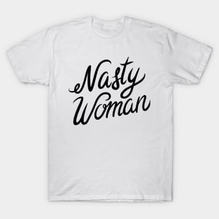 Nasty Woman T-Shirt